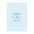 Wenskaart | Papa ik hou van jou