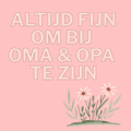 6973ca546c51700180f9ca2f_altijd-fijn-om-bij-opa-en-oma-te-zijn_1786482011738.png