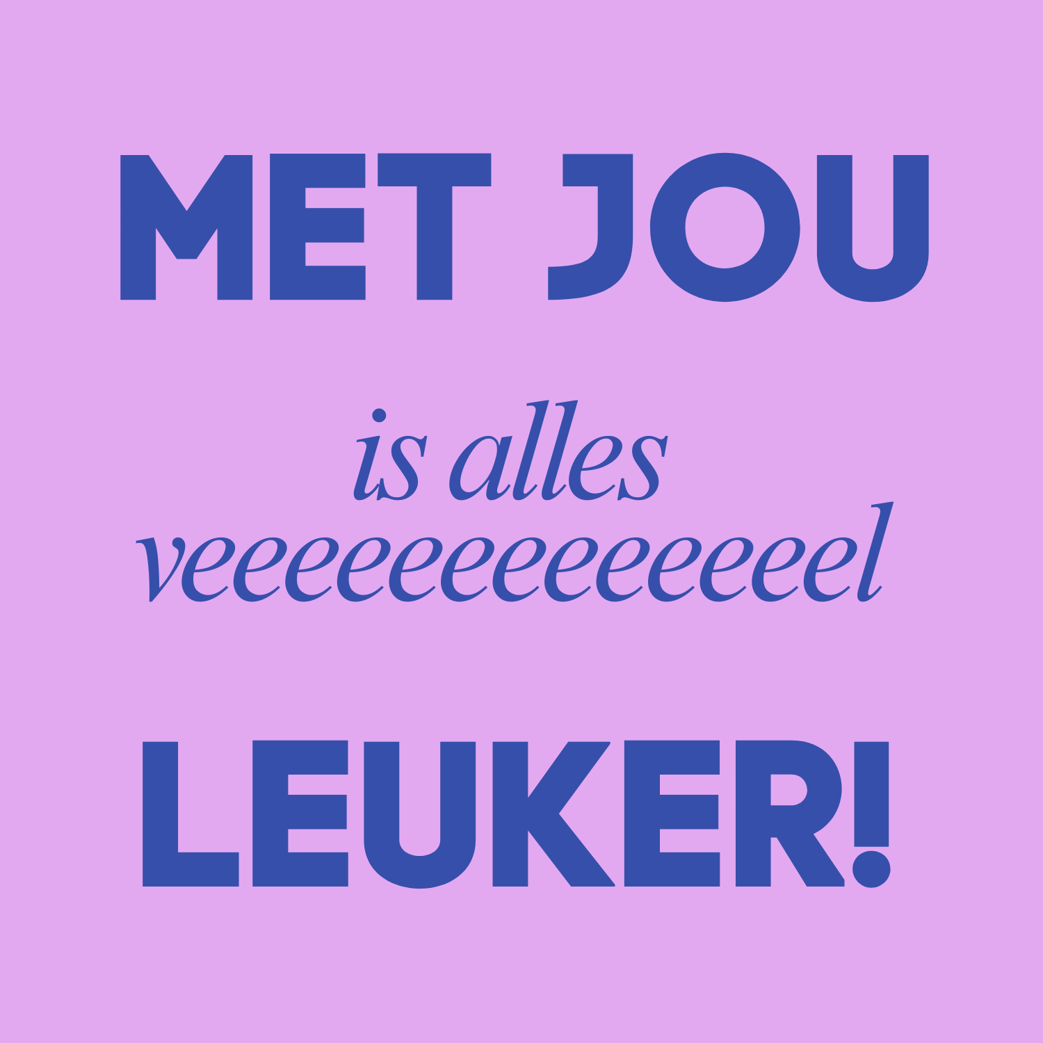 6973ca546c51700180f9ca2f_met-jou-is-alles-veel-leuker_1786481278642.png