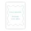 Wenskaart | Lieve meester