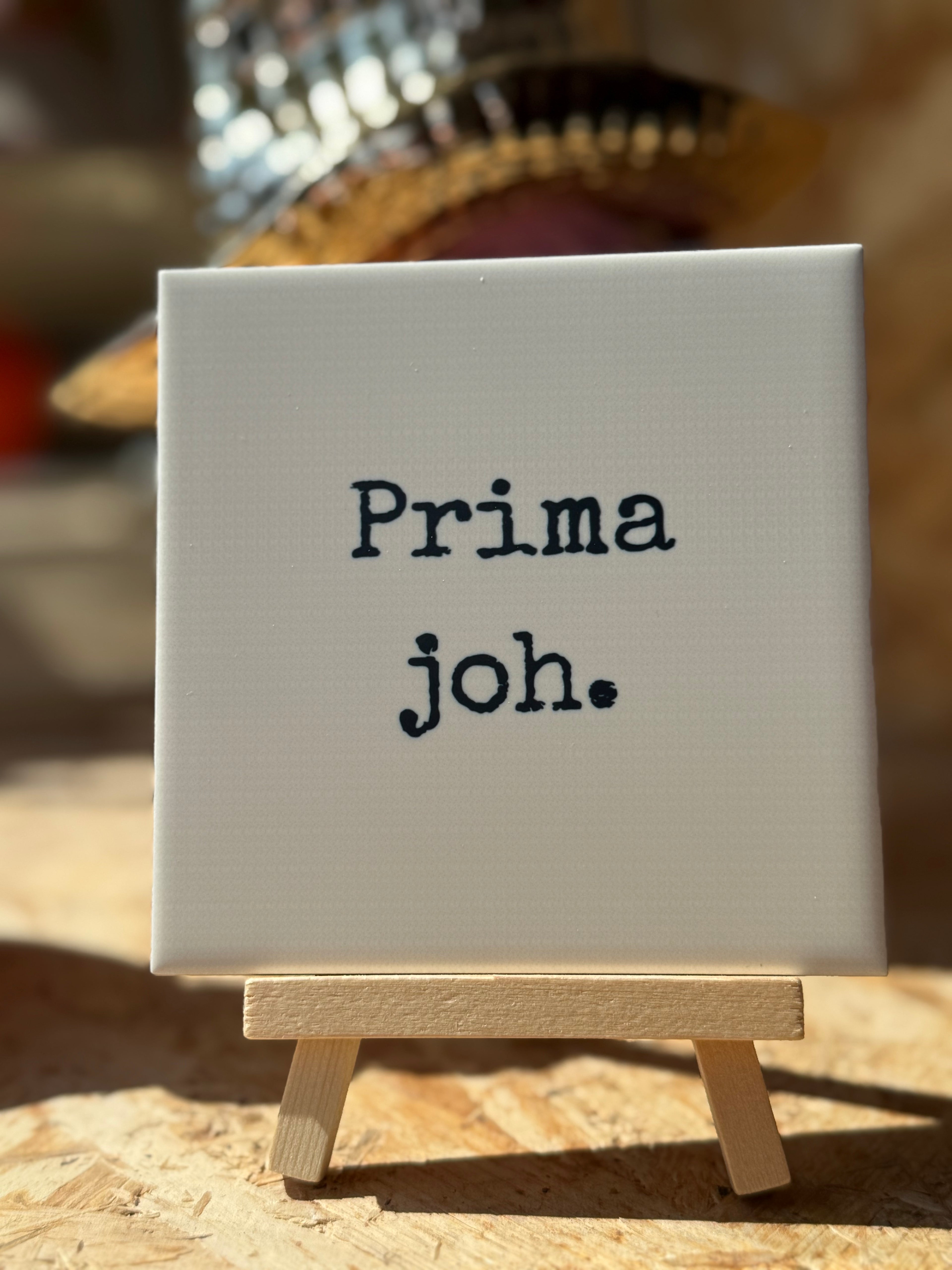 Tegeltje - Prima joh.