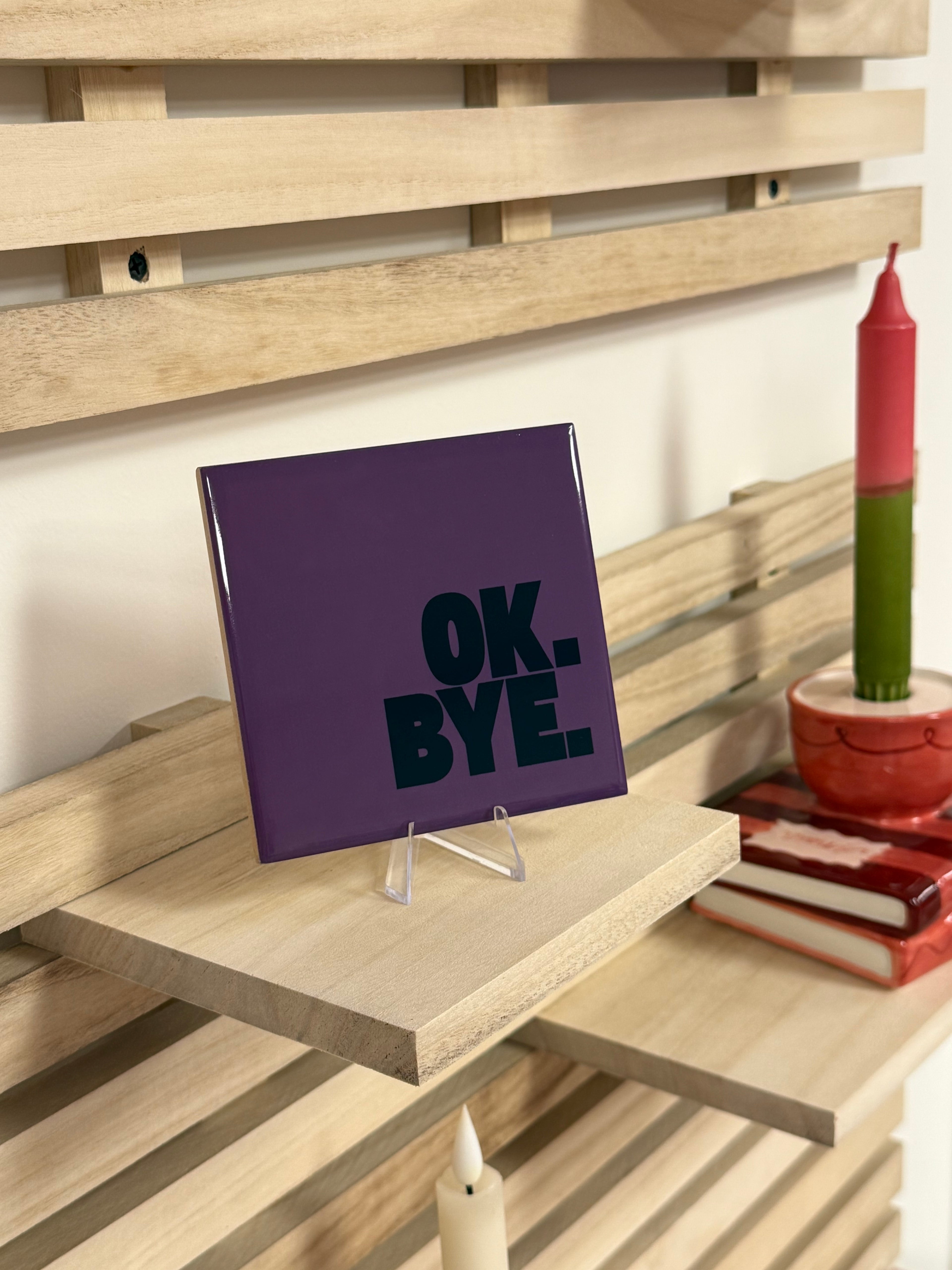 Tegeltje - OK. BYE. - paars