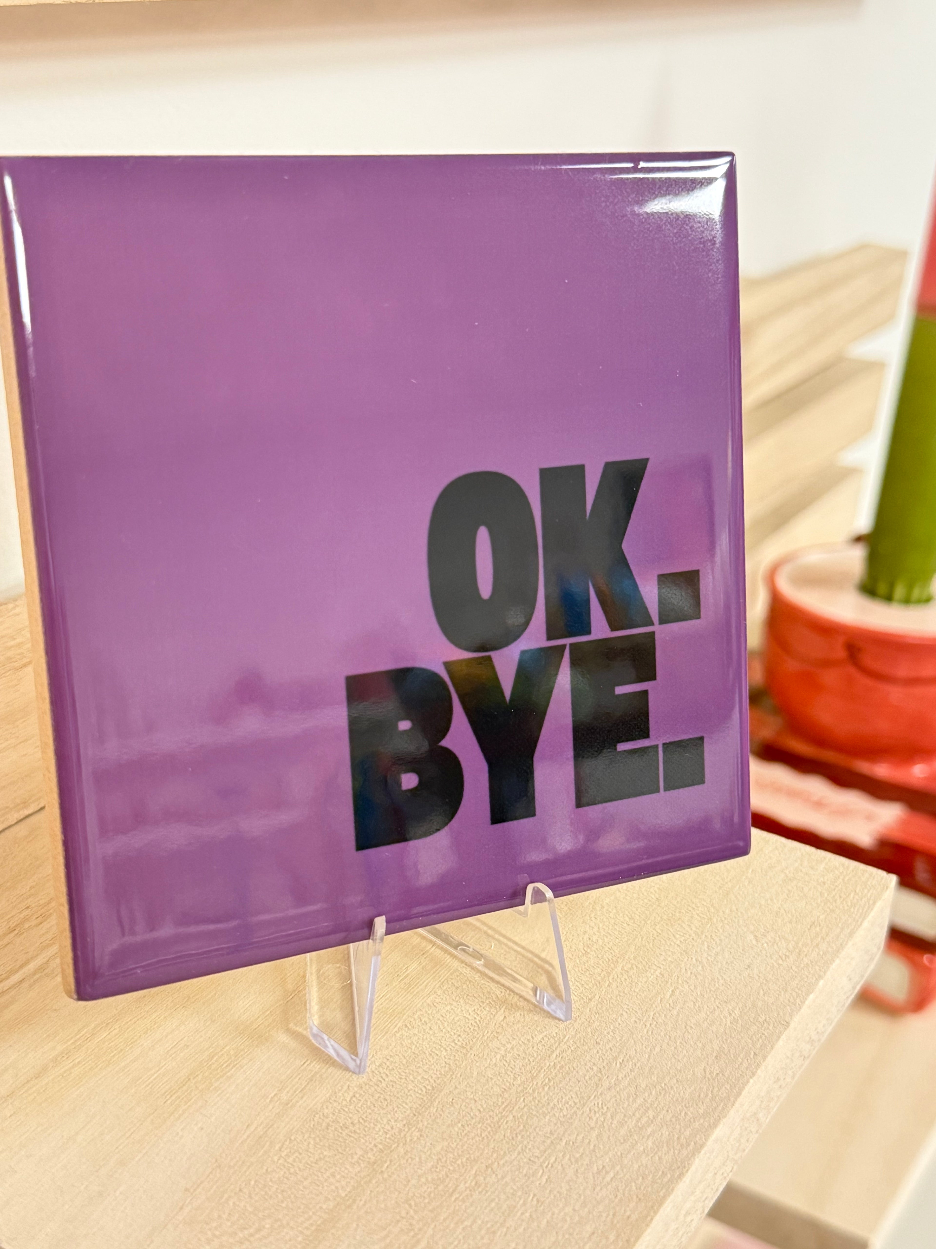 Tegeltje - OK. BYE. - paars