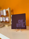 Tegeltje - OK. BYE. - Aubergine